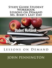 Study Guide Student Workbook Lessons on Demand Ms. Bixby's Last Day