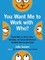 You Want Me to Work with Who?