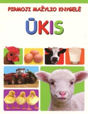 Pirmoji mažylio knygelė. Ūkis