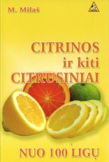 Citrinos ir kiti citrusiniai nuo 100 ligų