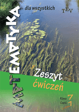 Matematyka dla wszystkich. Zeszyt ćwiczeń. Klasa 7. Część 1