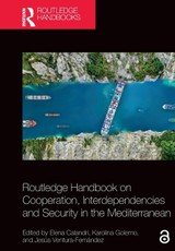 Routledge Handbook on Cooperation, Interdependencies and Security in the Mediterranean