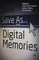 Save As... Digital Memories