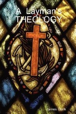 A Layman's THEOLOGY