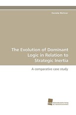 The Evolution of Dominant Logic in Relation to Strategic Inertia