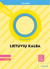Lietuvių kalba ir literatūra. Skaitiniai 1 klasei, 2 dalis (pagal 2022 m. BUP). Serija TAIP!