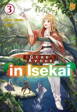 A Gatherer's Adventure in Isekai, Vol 3