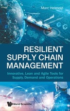 Resilient Supply Chain Management: Innovative, Lean and Agile Tools for Supply, Demand and Operations
