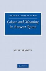 Colour and Meaning in Ancient Rome