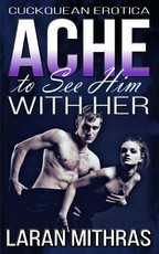 Ache to See Him with Her