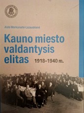 Kauno miesto valdantysis elitas 1918–1940 m.