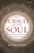 The Pursuit of the Soul