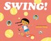 Swing!