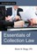 Essentials of Collection Law