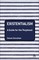 Existentialism: A Guide for the Perplexed