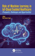 Role of Machine Learning in IoT-Cloud Enabled Healthcare