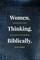 Women. Thinking. Biblically.