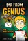 Far From Genius
