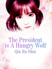 President is A Hungry Wolf