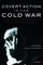 Covert Action in the Cold War