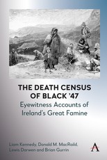 The Death Census of Black '47: Eyewitness Accounts of Ireland's Great Famine