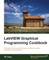 LabVIEW Graphical Programming Cookbook