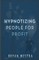 Hypnotizing People For Profit