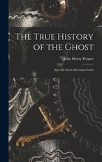 The True History of the Ghost