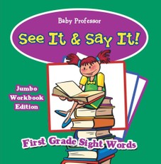 See It & Say It! Jumbo Workbook Edition | First Grade Sight Words