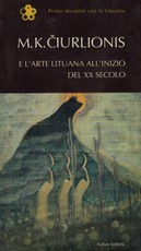 M. K. Čiurlionis e l'arte lituana all'inizio del XX secolo
