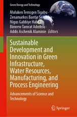 Sustainable Development and Innovation in Green Infrastructure, Water Resources, Manufacturing, and Process Engineering