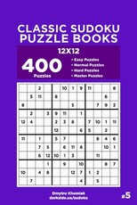 Classic Sudoku Puzzle Books - 400 Easy to Master Puzzles 12x12 (Volume 5)