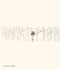 GIVE NATURE A BREAK.