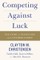 Competing Against Luck
