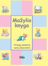 Mažylio knyga. Pirmųjų penkerių metų dienoraštis