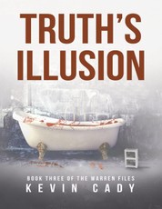 Truth's Illusion: Book Three of the Warren Files