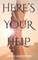 Here's Your Help