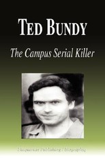 Ted Bundy - The Campus Serial Killer (Biography)