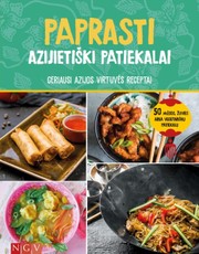 Paprasti azijietiški patiekalai. Geriausi Azijos virtuvės receptai
