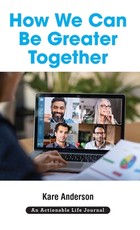 How We Can Be Greater Together