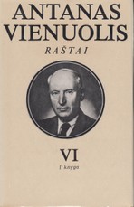 Antanas Vienuolis. Raštai VI tomas (1 knyga) Antanas Vienuolis. Raštai VI tomas (1 knyga)