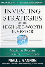 Investing Strategies for the High Net-Worth Investor: Maximize Returns on Taxable Portfolios