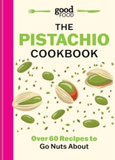 Good Food: The Pistachio Cookbook