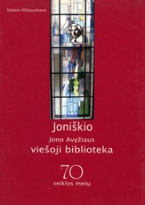 Joniškio Jono Avyžiaus viešoji biblioteka. 70 veiklos metų