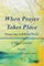 When Prayer Takes Place