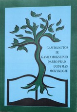 Gamtojautos ir gamtamokslinio darbo pradų ugdymas mokykloje