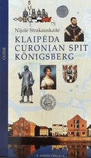 Klaipėda. Curonian Spit. Königsberg