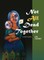 Not All Dead Together