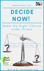 Janson, S: Decide now! Make the Right Choice under Stress