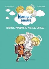 Nukritęs iš dangaus. Tirdelis, pradinukas angelas sargas